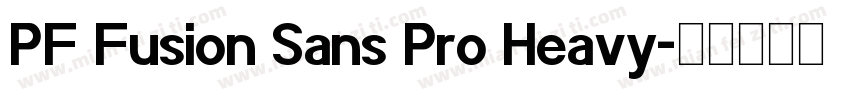 PF Fusion Sans Pro Heavy字体转换